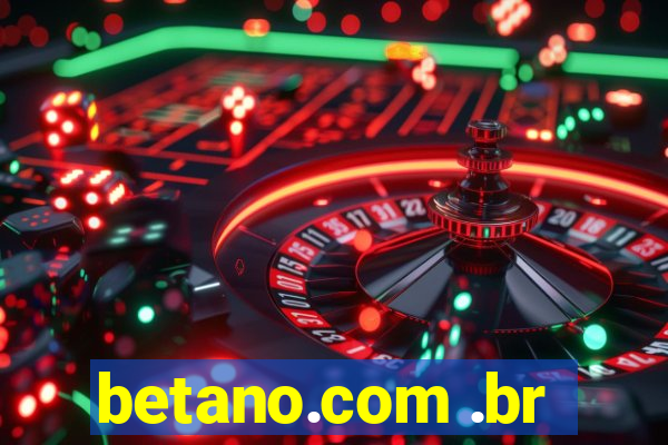 betano.com .br